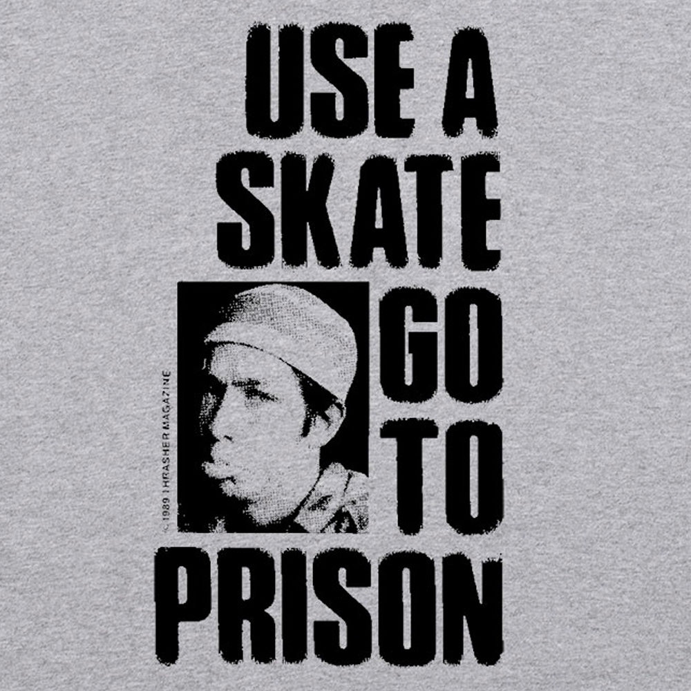 Thrasher Magazine Use A Skate Go To Jail T
