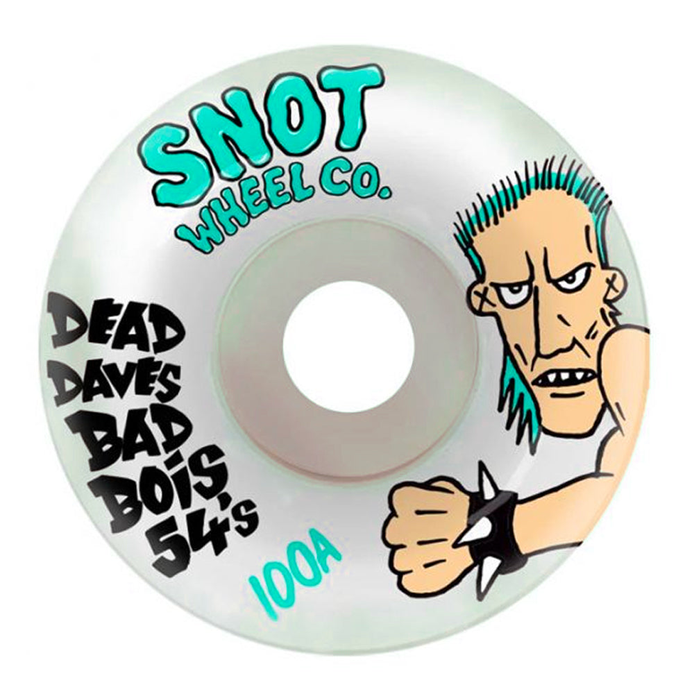 Snot Dead Dave Bad Bois Wheels.