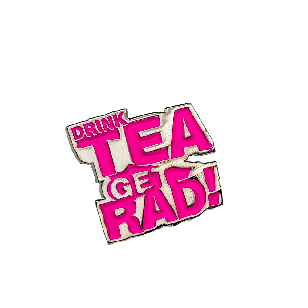 Lovenskate Drink Tea Get Rad! pin